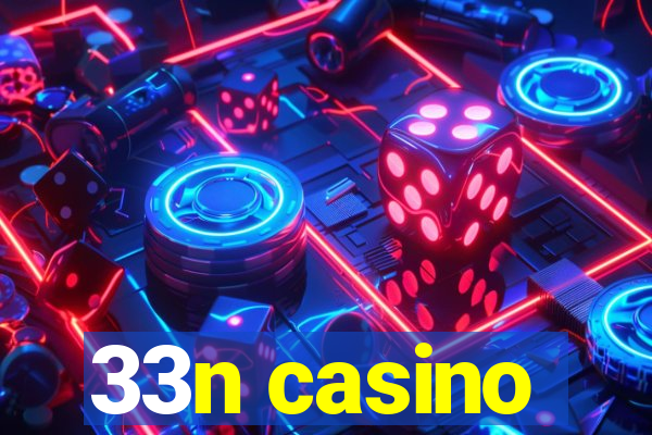 33n casino